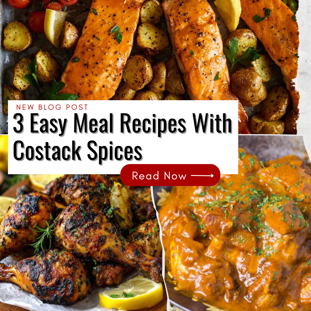 3 Easy Meal Recipes With Costack Spices: Quick And Flavourful Ideas For Your Kitchen - Costack Spices
