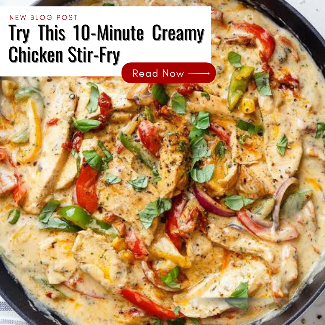 Try This 10-Minute Creamy Chicken Stir-Fry