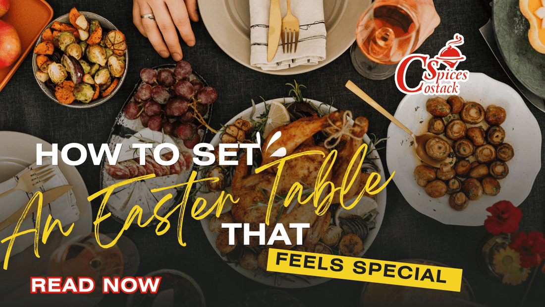 How to Set an Easter Table That Feels Special - Costack Spices